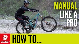 How To Manual Like A Pro – MTB Skills [upl. by Ernestine725]