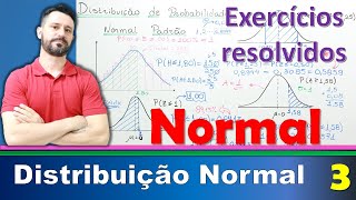 Distribuição de Probabilidade Normal Aula 3  Exercícios resolvidos [upl. by Terrill125]