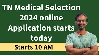 TN Medical Selection 2024 online Application starts today [upl. by Hughett]