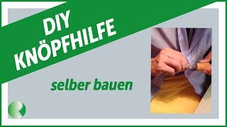 DIY  Knöpfhilfe selber bauen 👍 Zuknöpfhilfe basteln  RheumaLiga [upl. by Eimile]