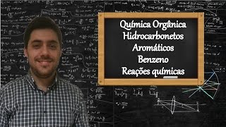 Química Orgânica  Hidrocarbonetos aromáticos Benzeno parte 2 de 2 [upl. by Liz]