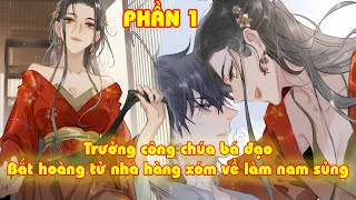 P1 Review Chuyện Tình Cảm Lạnh Của Vương Phi Ác Độc Và Nam Sủng  Anh Báo Đốm Review [upl. by Petie389]