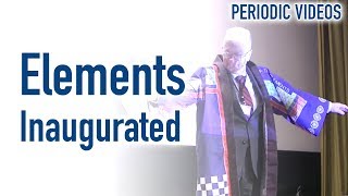 Elements Inauguration  Periodic Table of Videos [upl. by Siradal]