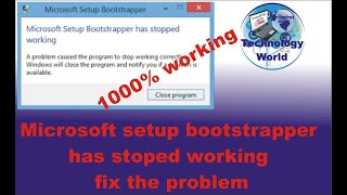 Microsoft setup bootstrapper has stoped working fix problem  Simple Solution [upl. by Seagraves459]