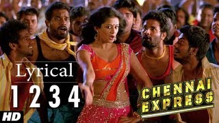 Chennai Express Song With Lyrics One Two Three Four 1234  Shahrukh Khan Deepika Padukone [upl. by Jessee]