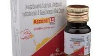 Ascoril Ls DrapsA ascoril Syrup Ascoril Ls Syrup Ascoril Ls Drops use in HindiAscoril Ls Drops [upl. by Singhal]