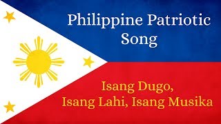 Philippine Patriotic Song  Isang Dugo Isang Lahi Isang Musika [upl. by Nesiaj386]