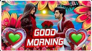 Good morning romantic video  💞 💋 💕 Good morning 🌹 💐 🌹WhatsApp status morning love wishes [upl. by Capello139]