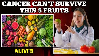 CANCER ⚡ CANT SURVIVE THIS 5 SUPER Fruits This Will Help You Prevent Cancer [upl. by Atikihc]