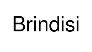 How to Pronounce Brindisi Italy [upl. by Desai]