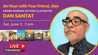 An Hour with Your Friend Dan AwardWinning AuthorIllustrator Dan Santat [upl. by Wanyen]