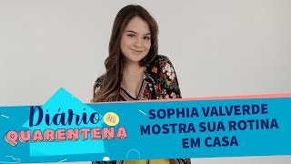 Sophia Valverde mostra sua rotina em casa  Diário da Quarentena [upl. by Mieka]