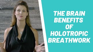 The Brain Benefits of Holotropic Breathwork Transformational Breathing and Rebirthing Therapy [upl. by Downe]