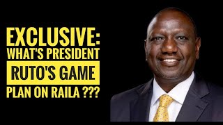 EXCLUSIVE WHATS PRESIDENT RUTOS GAME PLAN ON RAILA ODINGA [upl. by Arreit232]