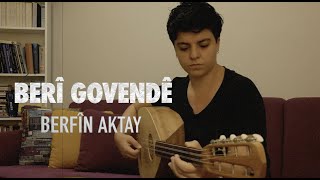 BERFİN AKTAY  Berî Govendê [upl. by Novelc]