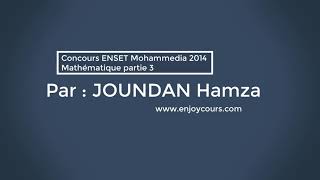 Concours bac2  Enset Mohammedia correction mathématique partie 3 [upl. by Auohc776]