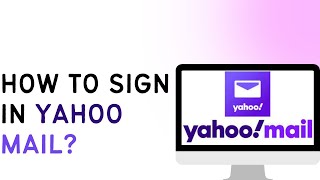 How To Sign In To Yahoo Mail [upl. by Notgnimer]