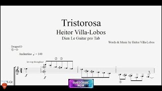 Tristorosa by Heitor VillaLobos with Guitar Tutorial TABs [upl. by Kries789]