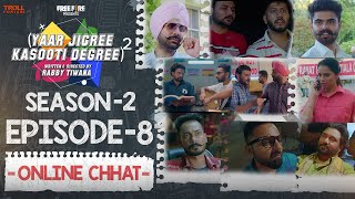 Yaar Jigree Kasooti Degree Season 2  Episode 8  ONLINE CHHAT  Latest Punjabi Web Series 2020 [upl. by Pernick137]