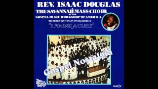 quotYou Should Be A Witnessquot 1981 Isaac Douglas amp Savannah Mass Choir [upl. by Barthel135]