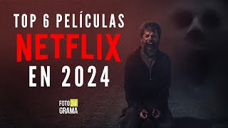 TOP 6 Mejores Películas del Catálogo de NETFLIX en 2024 PARTE 1  Fotograma 24 [upl. by Ynoffit]