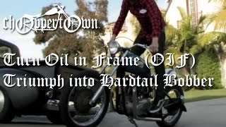 Turn Oil in Frame OIF Triumph into Hardtail Bobber Cycle Zombies from Brittown motorcycle movie [upl. by Mobley]