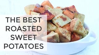 ROASTED SWEET POTATOES  the BEST sweet potato recipe [upl. by Gadmon]