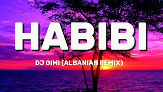 DJ GimiO  Habibi albanian remix Lyrics [upl. by Naiditch858]