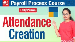 3 Payroll Course Attendance management in Tally Prime [upl. by Centonze]