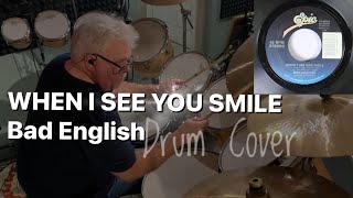 When I See You Smile  Bad English Drum Cover [upl. by Susanna]