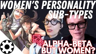 Womens Personality SubTypes AlphaBeta but Women [upl. by Alhahs]