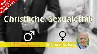 Christliche Sexualethik Ethiktage mit Michael Kotsch Tag 4 [upl. by Xonnel]