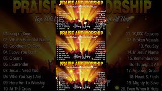 Top 100 Praise And Worship Songs All Time  Best Hillsong Worship Songs Playlist 2024 Lyrics [upl. by Oijile]