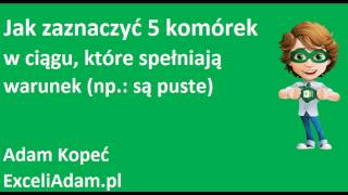 Excel  Jak zaznaczyć 5 komórek w ciągu które spełniają warunek  widzowie 108 [upl. by Atiuqaj]