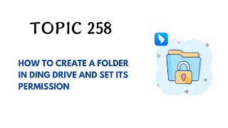 DINGTALK TOPIC 258  HOW TO CREATE A FOLDER IN DING DRIVE AND SET ITS PERMISSION [upl. by Lemyt]