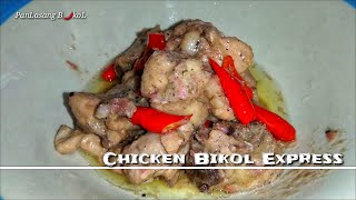 CHICKEN BICOL EXPRESS  BICOL EXPRESS RECIPE  PINOY FOOD  FILIPINP RECIPE [upl. by Briscoe]