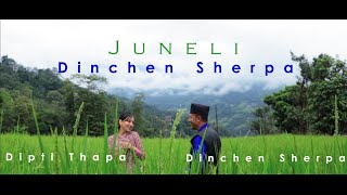 Juneli  Official Music Video Dinchen Sherpa  Gideon Rai  Introducing Dipti Thapa [upl. by Linneman932]