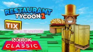 Restaurant Tycoon 2 ALL 10 TIX LOCATIONS  CLASSIC EVENT [upl. by Dieball497]