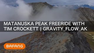 Matanuska Peak Freeride with Tim Crockett  GravityFlowAK [upl. by Sansone320]