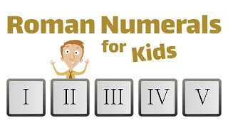 Roman Numerals For Kids [upl. by Lehrer]