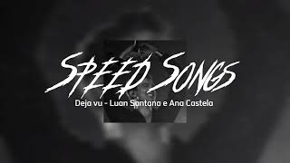 Deja vu  Luan Santana e Ana Castela  Speed up [upl. by Ahseina]