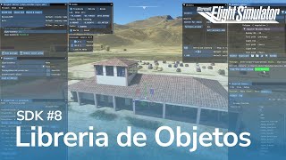 Tutorial SDK en Español 8  Añadir objetos al proyecto  Microsoft Flight Simulator [upl. by Leunas6]