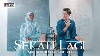 🔴 SITI NORDIANA amp NUBHAN  SEKALI LAGI Official Music Video [upl. by Atirhs]