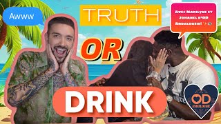 TRUTH OR DRINK ft MARILYNE et JOHANEL D’OD ANDALOUSIE 🇪🇸🌴 SONT ILS EN COUPLE  🫣 [upl. by Nikolia754]