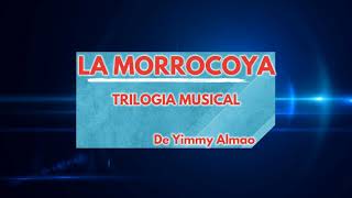 La MorrocoyaTrilogia Musical [upl. by Januarius158]