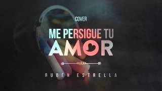 Me persigue tu amor  Epicentro Live  Cover  Rubén Estrella [upl. by Evangeline]