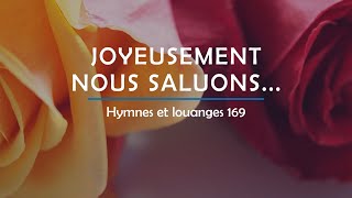 169  Joyeusement nous saluons voix  Hymnes et louanges  Audréanne Cloutier [upl. by Henryk]