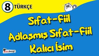 8 Sınıf Türkçe Ders 3  SıfatFiil Adlaşmış SıfatFiil Kalıcı İsim [upl. by Lamprey345]