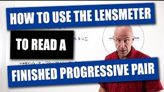 How To Use The Lensmeter To Read a Finished Progressive Pair [upl. by Amie]