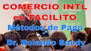 COMERCIO INTL en FACILITO 4de5 MEDIOS de PAGO instrumento del Comercio Internacional [upl. by Haron]